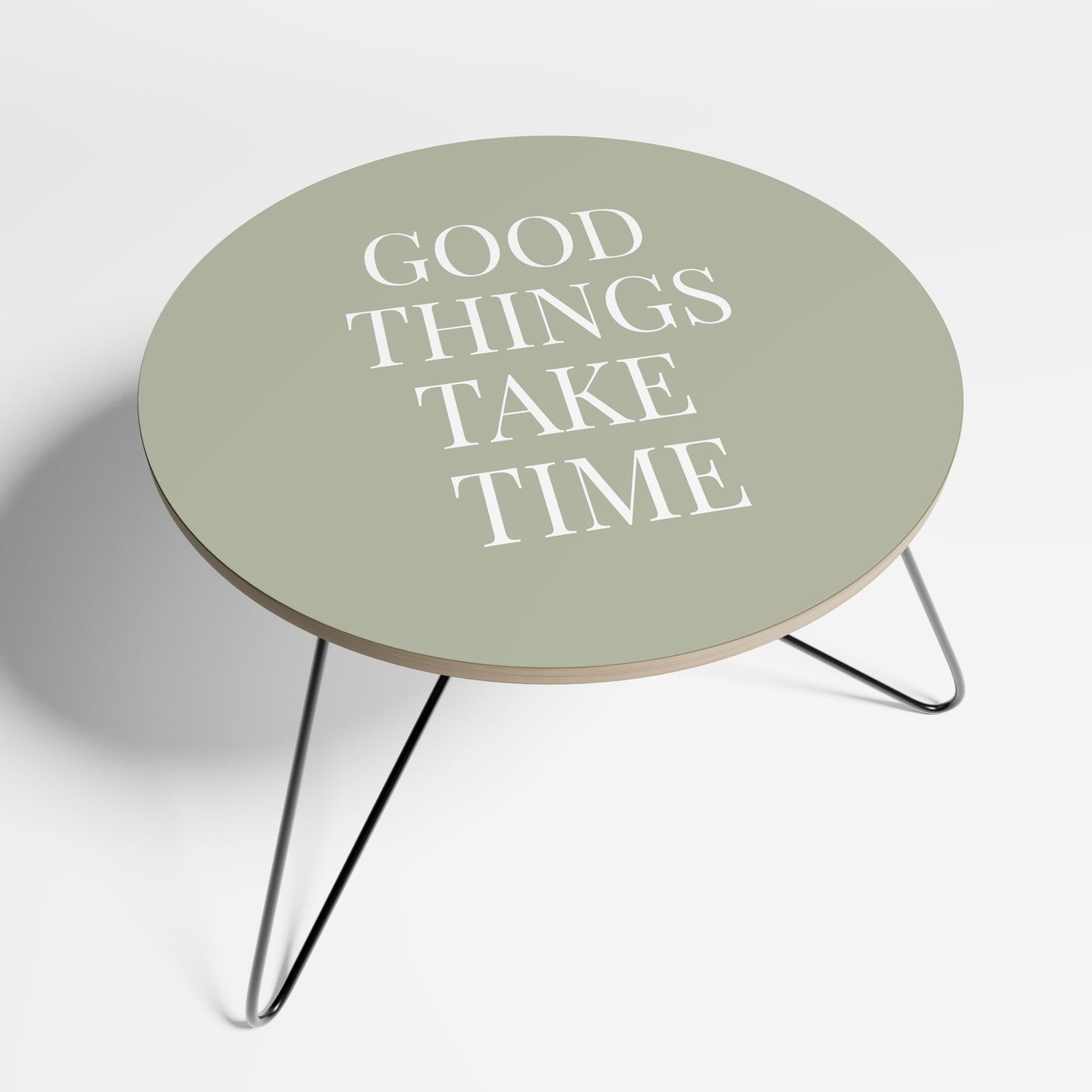 GOOD THINGS TAKE TIME Small Coffee Table