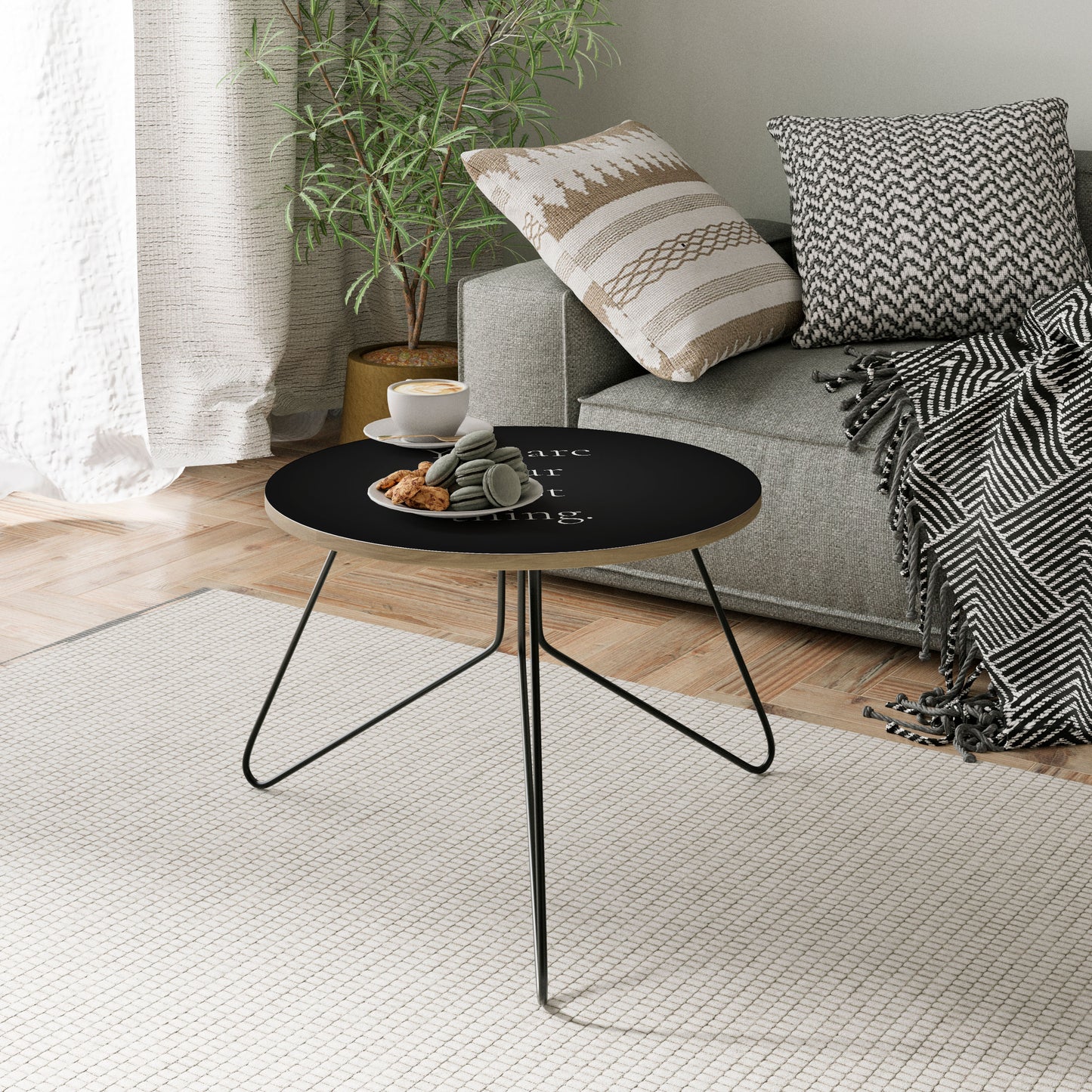 YOU ARE YOUR BEST THING Small Coffee Table