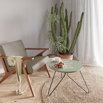 GOOD THINGS TAKE TIME Small Coffee Table