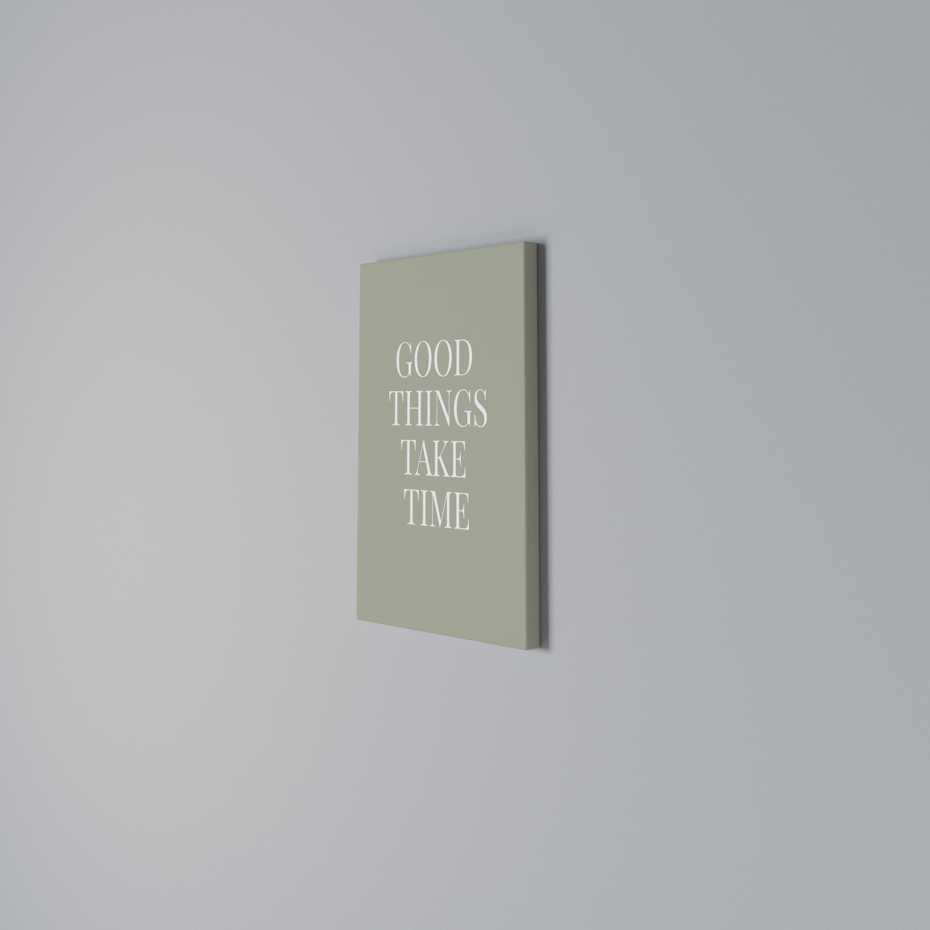 GOOD THINGS TAKE TIME Vertical Canvas Print