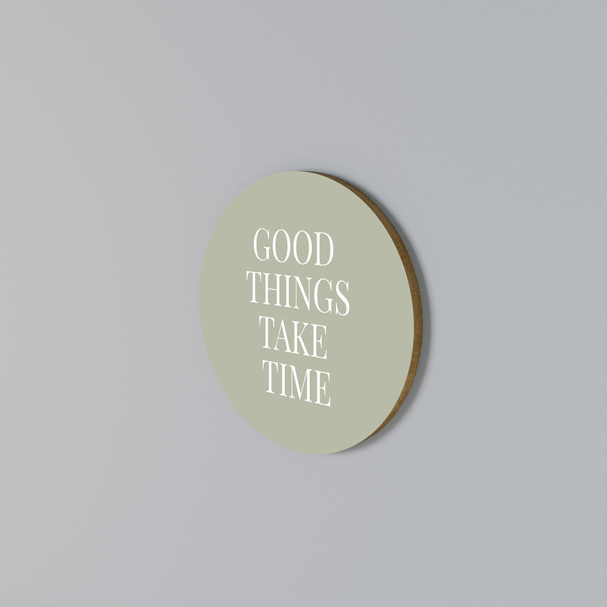 GOOD THINGS TAKE TIME Rund väggdekor