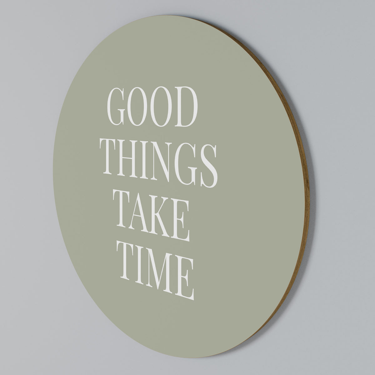 GOOD THINGS TAKE TIME Rund väggdekor
