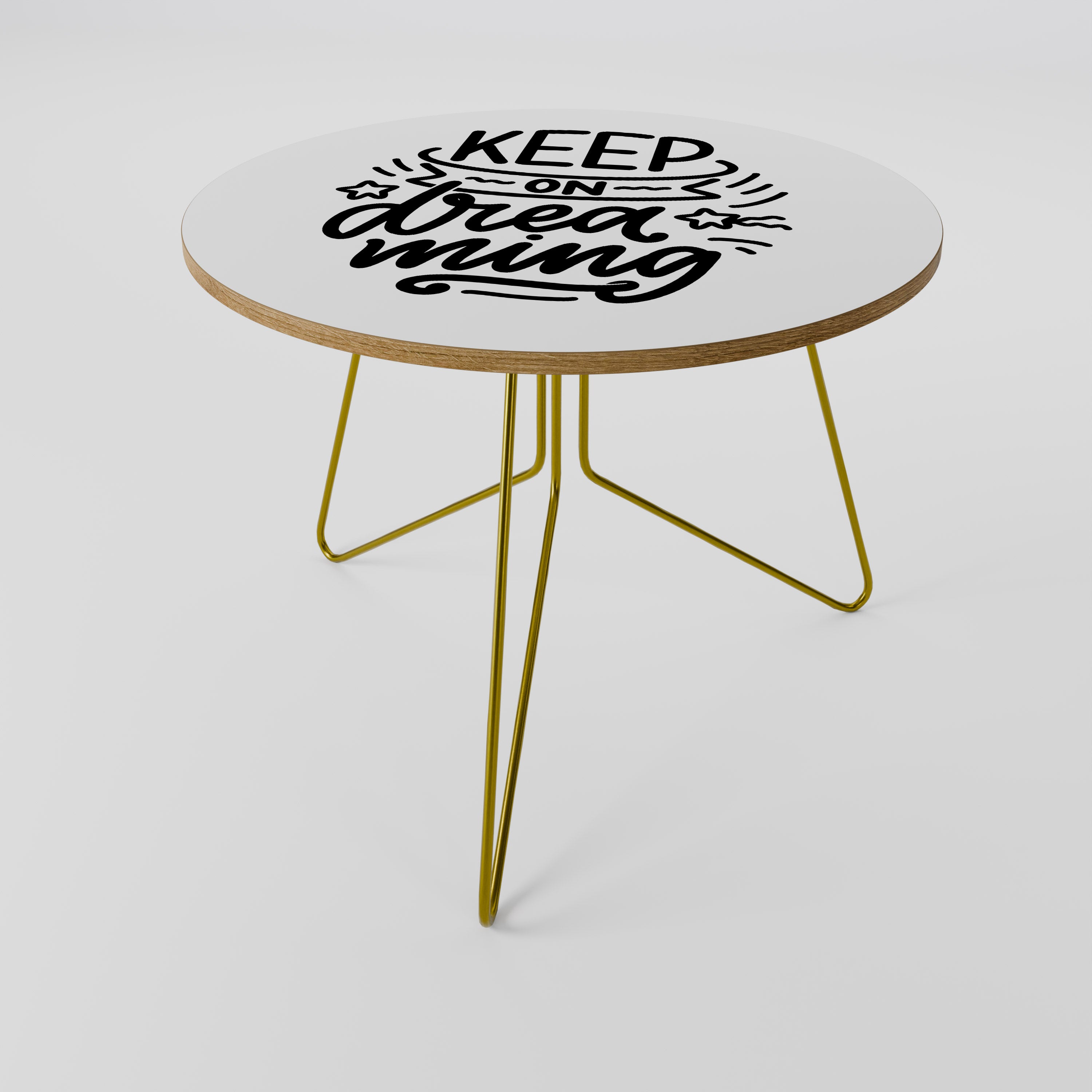 KEEP ON DREAMING Coffee Table