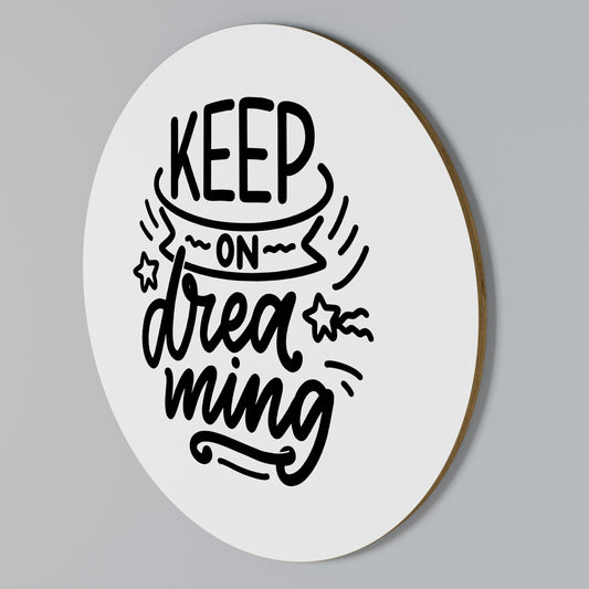 KEEP ON DREAMING Rund väggdekor
