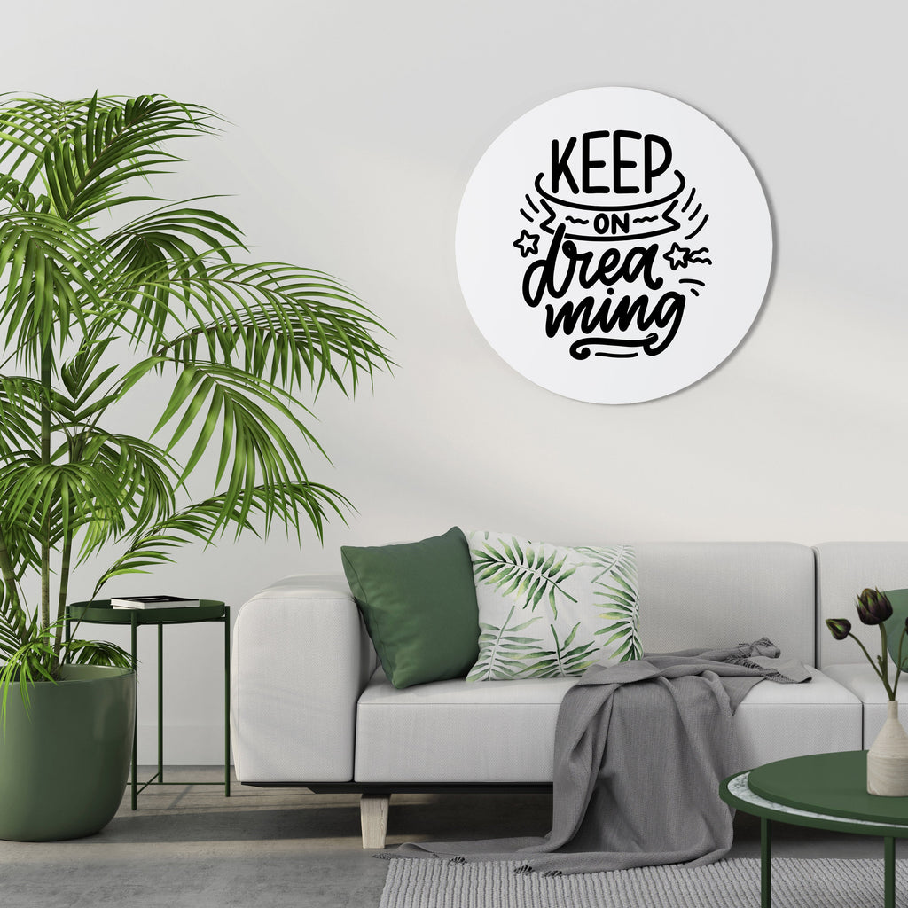 KEEP ON DREAMING Round Wall Art
