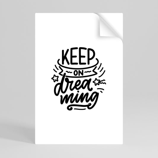 KEEP ON DREAMING Självhäftande Vertikal Poster
