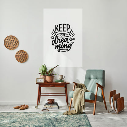 KEEP ON DREAMING Peel and Stick Vertical Poster