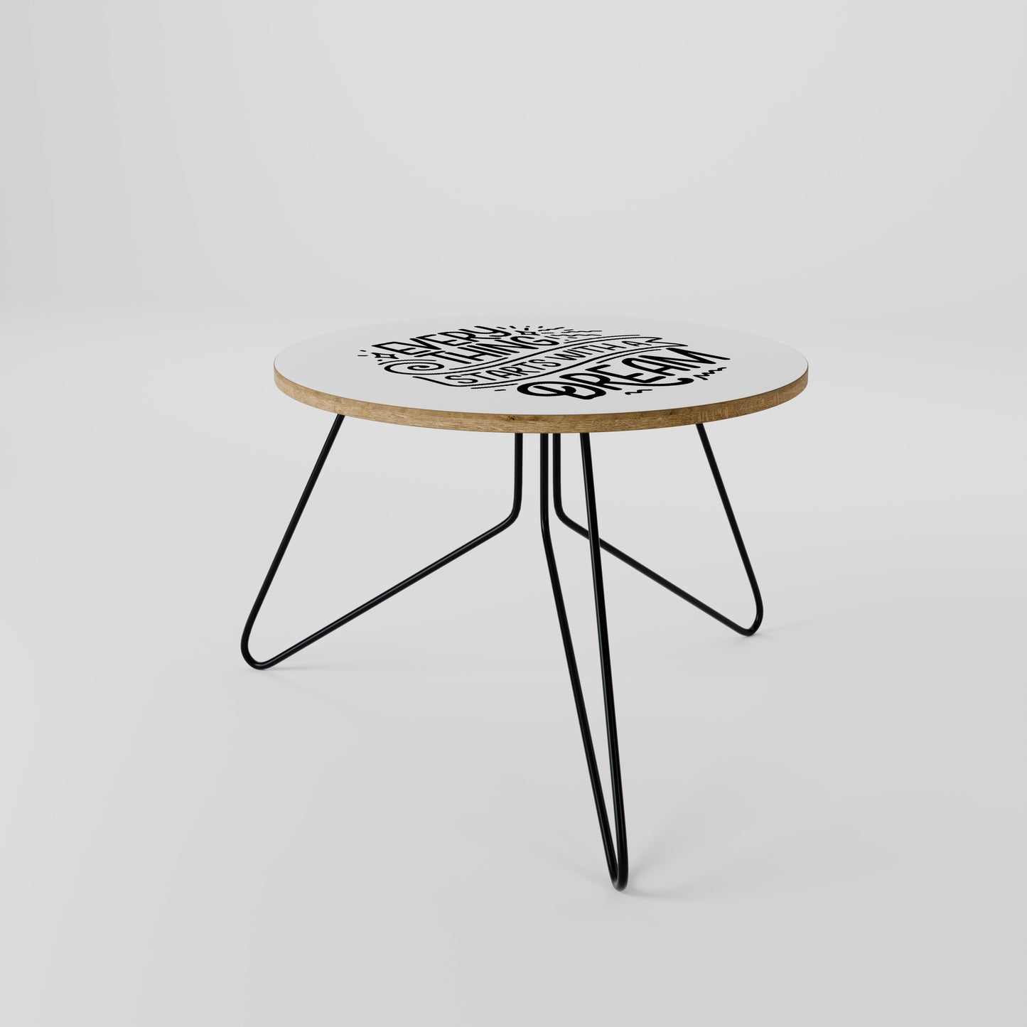 EVERYTHING STARTS WITH A DREAM Coffee Table