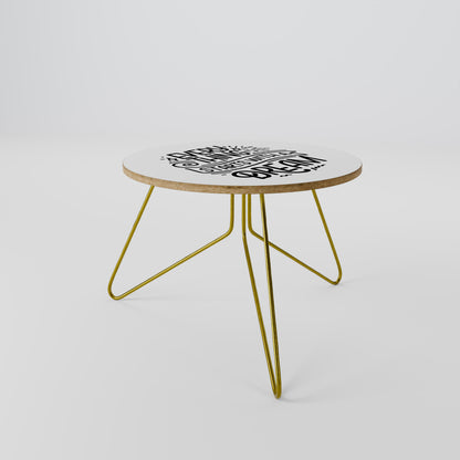 EVERYTHING STARTS WITH A DREAM Coffee Table