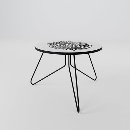 EVERYTHING STARTS WITH A DREAM Coffee Table