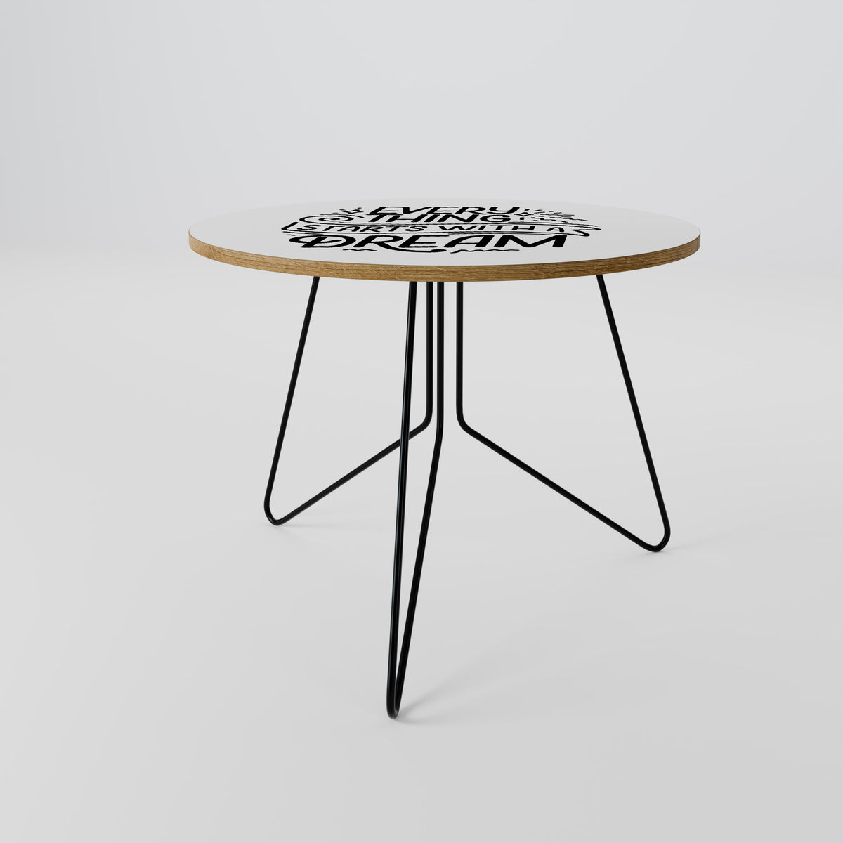 EVERYTHING STARTS WITH A DREAM Coffee Table