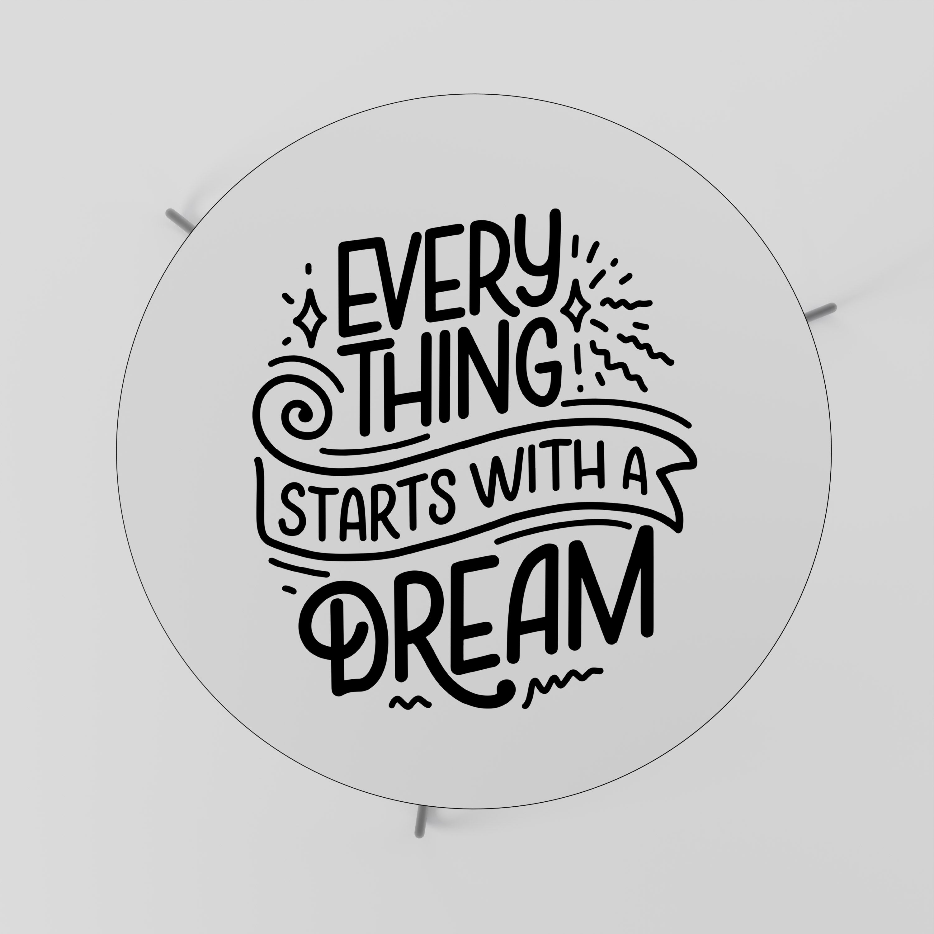 EVERYTHING STARTS WITH A DREAM Soffbord