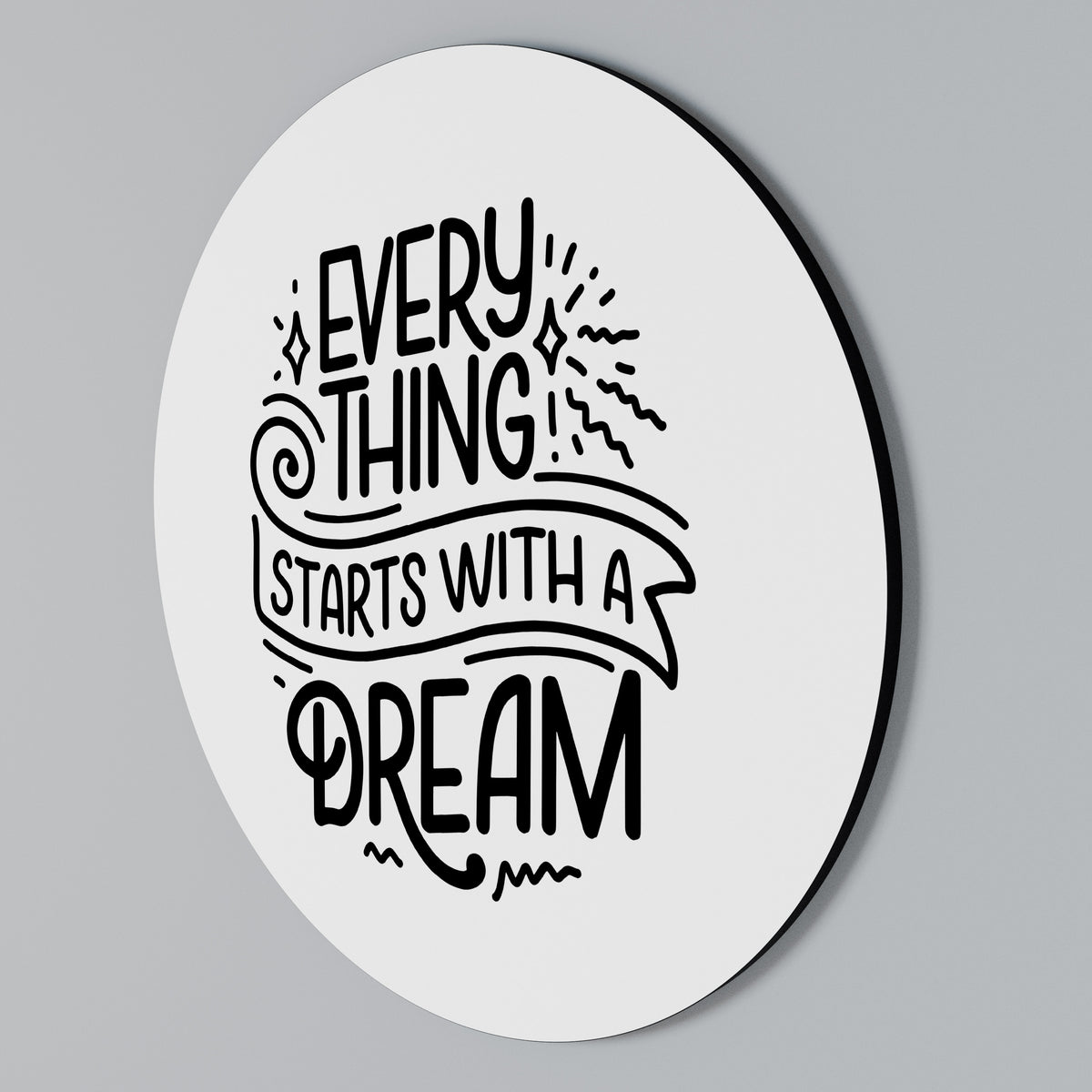 EVERYTHING STARTS WITH A DREAM Rund väggdekor