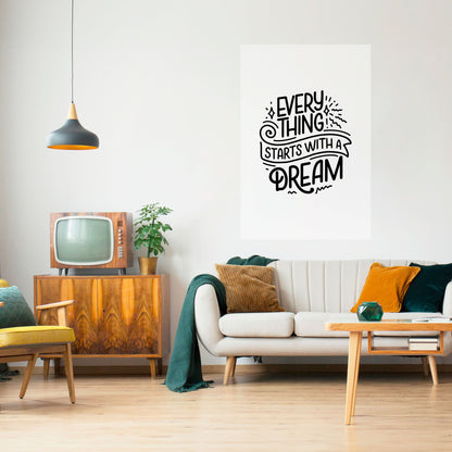 EVERYTHING STARTS WITH A DREAM Peel and Stick Vertical Poster