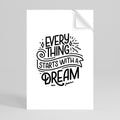 EVERYTHING STARTS WITH A DREAM Självhäftande Vertikal Poster