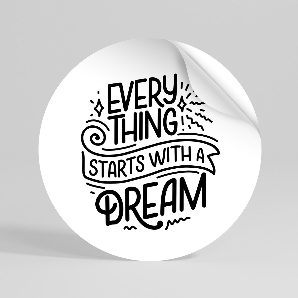 EVERYTHING STARTS WITH A DREAM Rund väggdekal