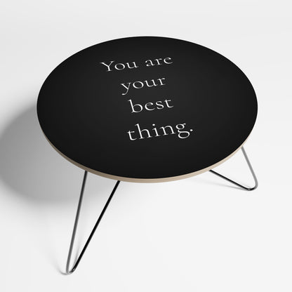 YOU ARE YOUR BEST THING Coffee Table 69