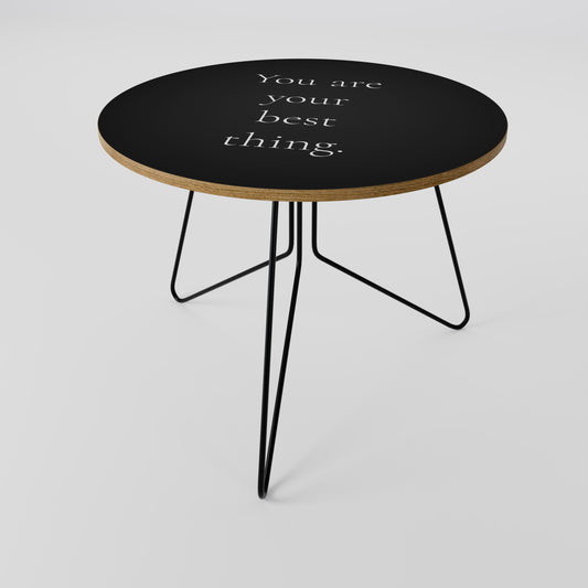 YOU ARE YOUR BEST THING Coffee Table