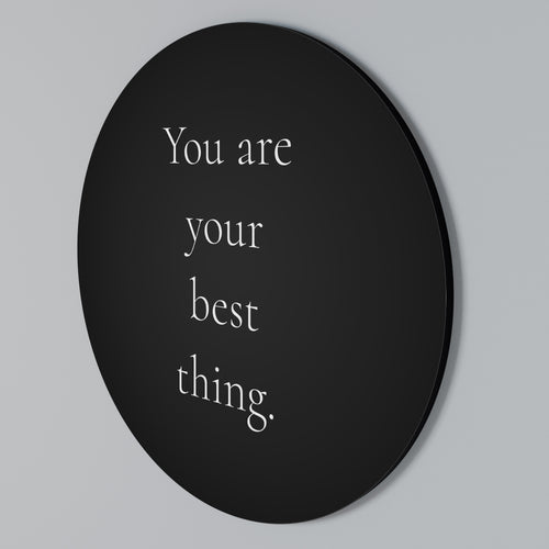 YOU ARE YOUR BEST THING Rund väggdekor