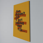 THE BIGGEST RISK Vertical Canvas Print