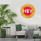 HEY THERE Round Wall Art