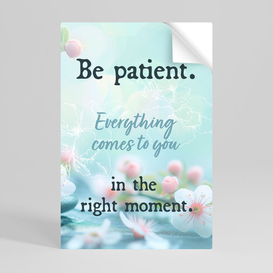 PATIENCE IN BLOOM Självhäftande Vertikal Poster