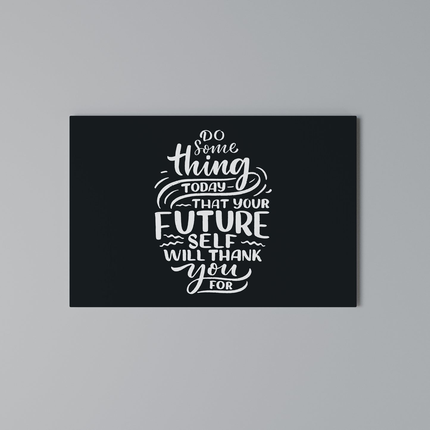 DO SOMETHING TODAY Horizontal Canvas Print
