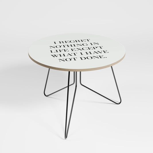 REGRET NOTHING Large Coffee Table