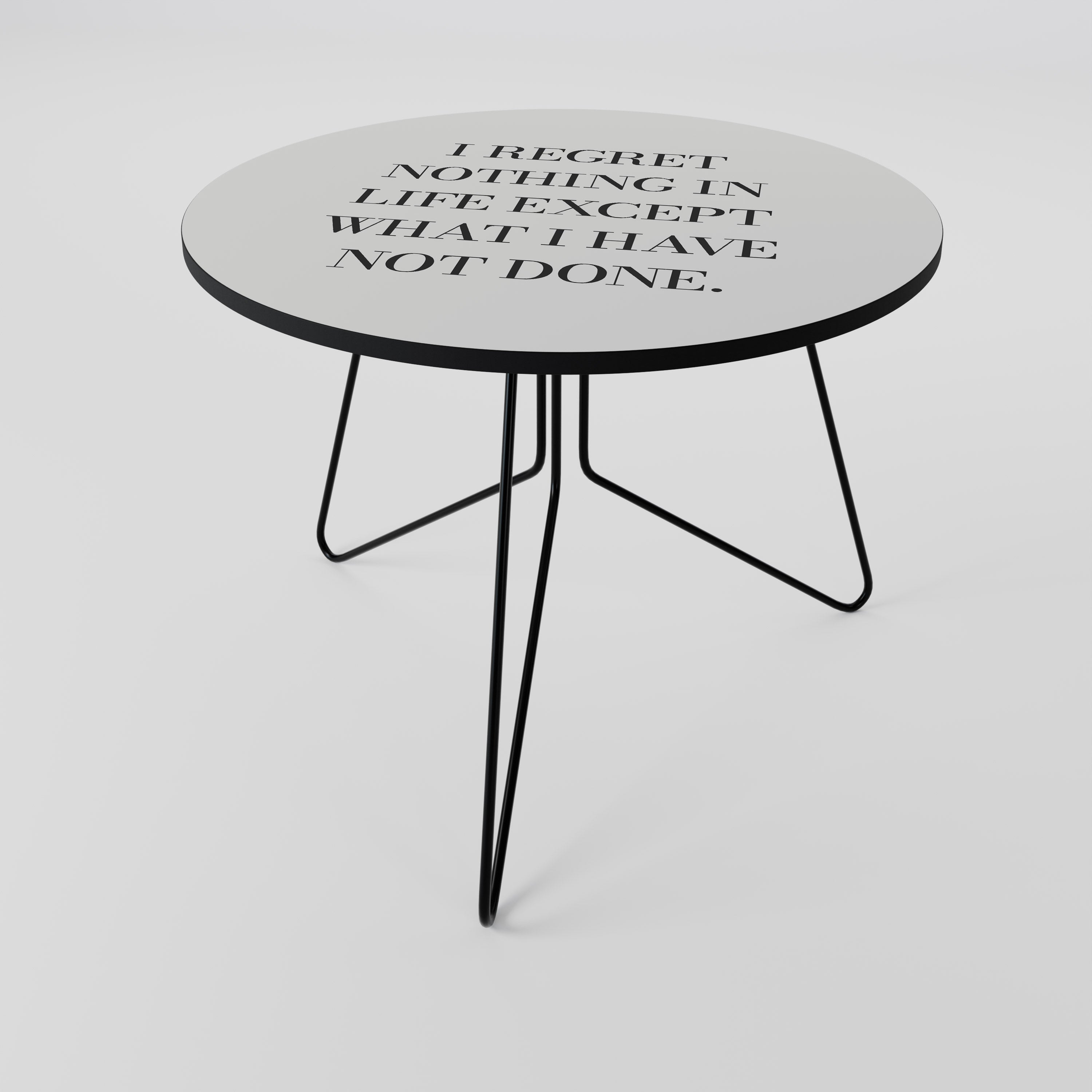 REGRET NOTHING Soffbord