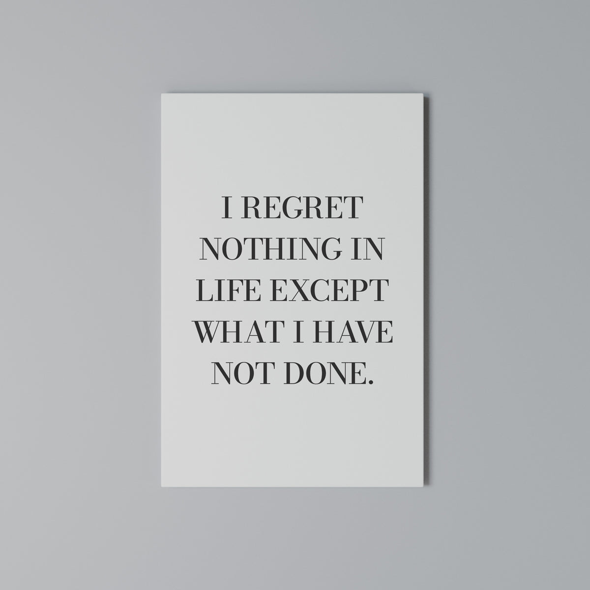 REGRET NOTHING Vertical Canvas Print