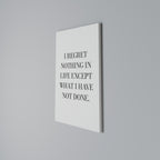 REGRET NOTHING Vertical Canvas Print