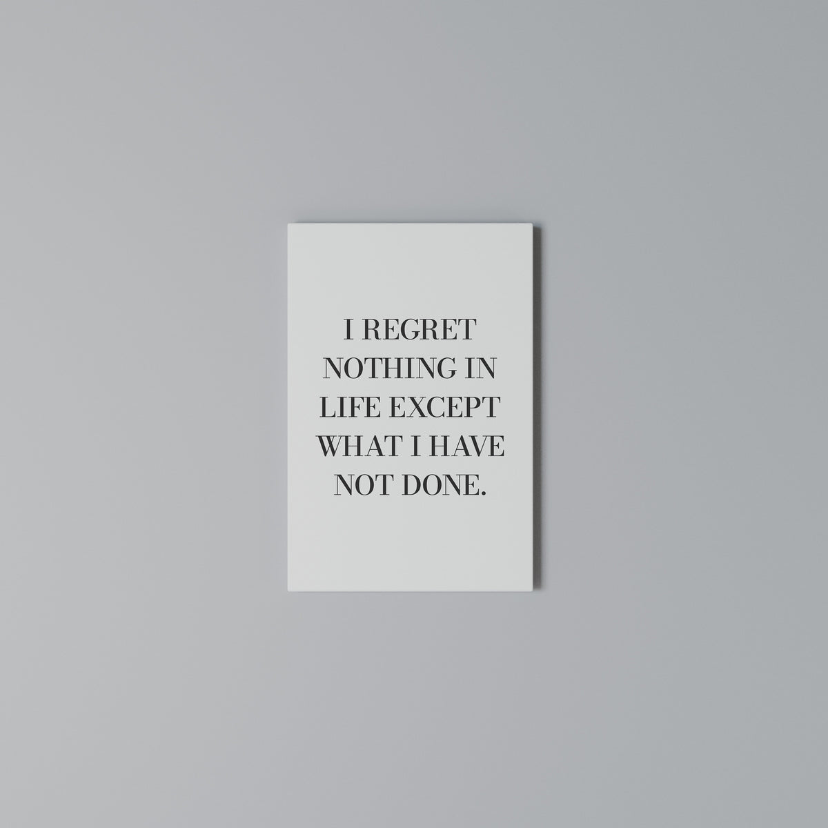 REGRET NOTHING Vertical Canvas Print