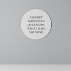 REGRET NOTHING Round Wall Art