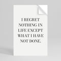 REGRET NOTHING Peel and Stick Vertical Poster