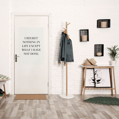 REGRET NOTHING Peel and Stick Vertical Poster
