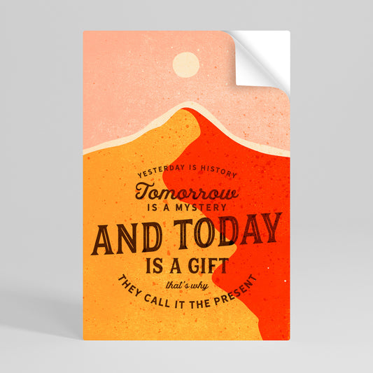 TODAY IS A GIFT Självhäftande Vertikal Poster