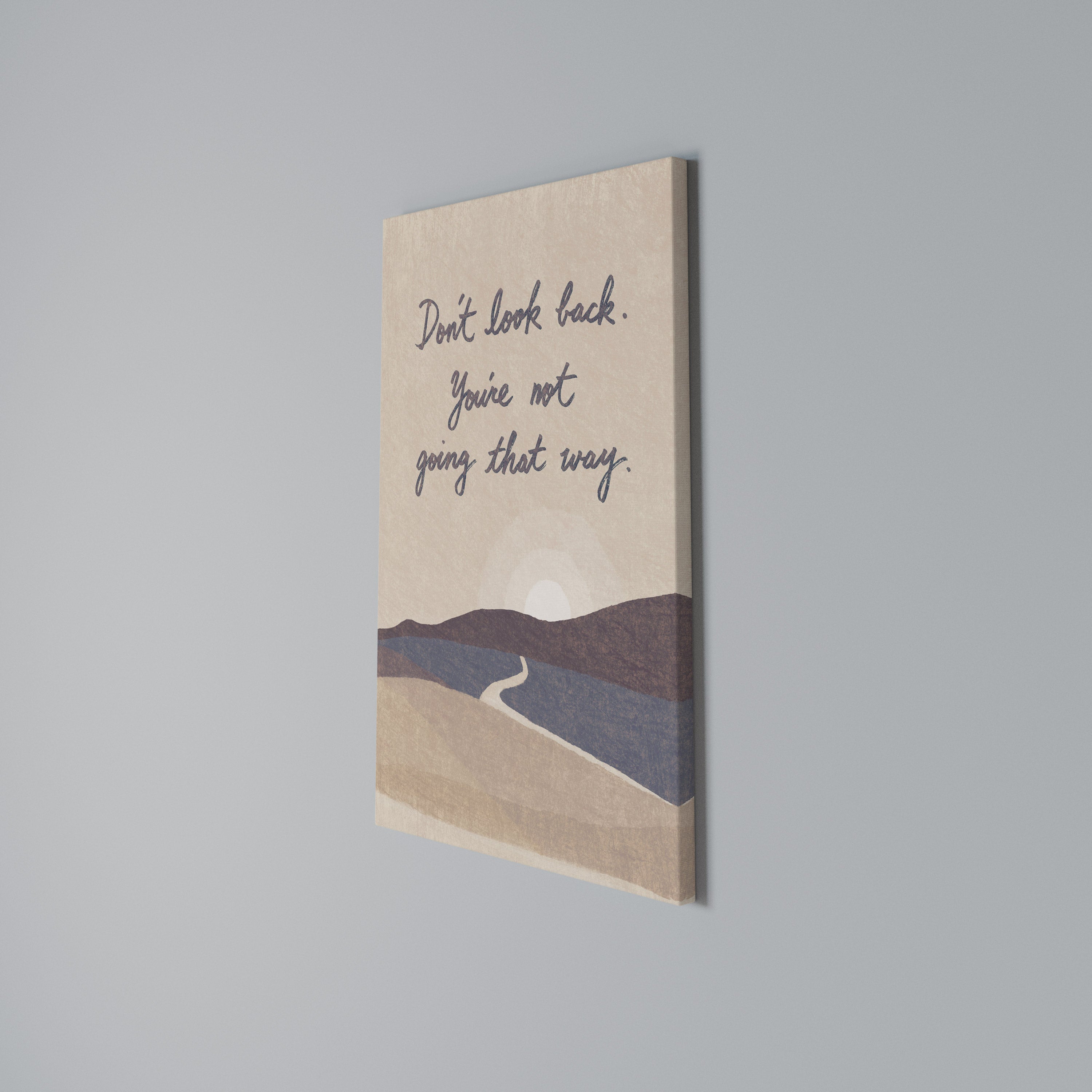 DON'T LOOK BACK Vertical Canvas Print